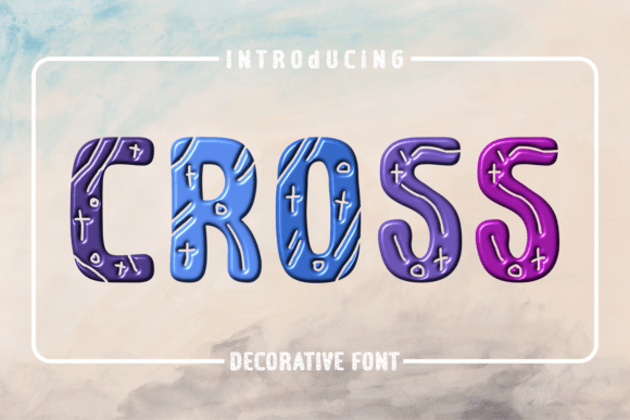 Cross Font Review: A Quirky Decorative Typeface for Joyful Designs