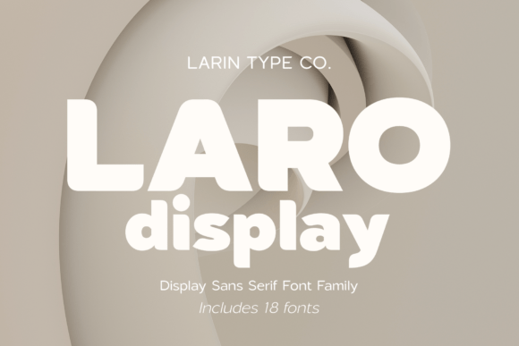 Laro Display: A Modern Sans Serif Typeface for Branding