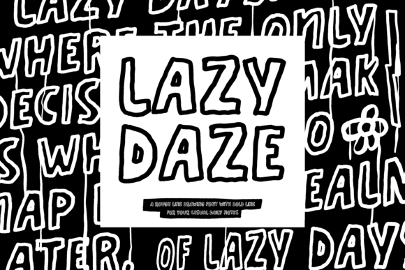 Lazy Daze: A Rough Display Typeface for Editorial Design