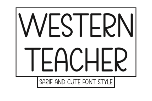 Western Teacher Font for Digital Branding